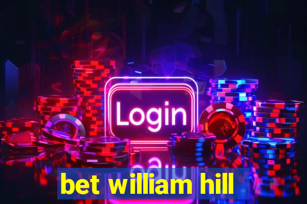 bet william hill